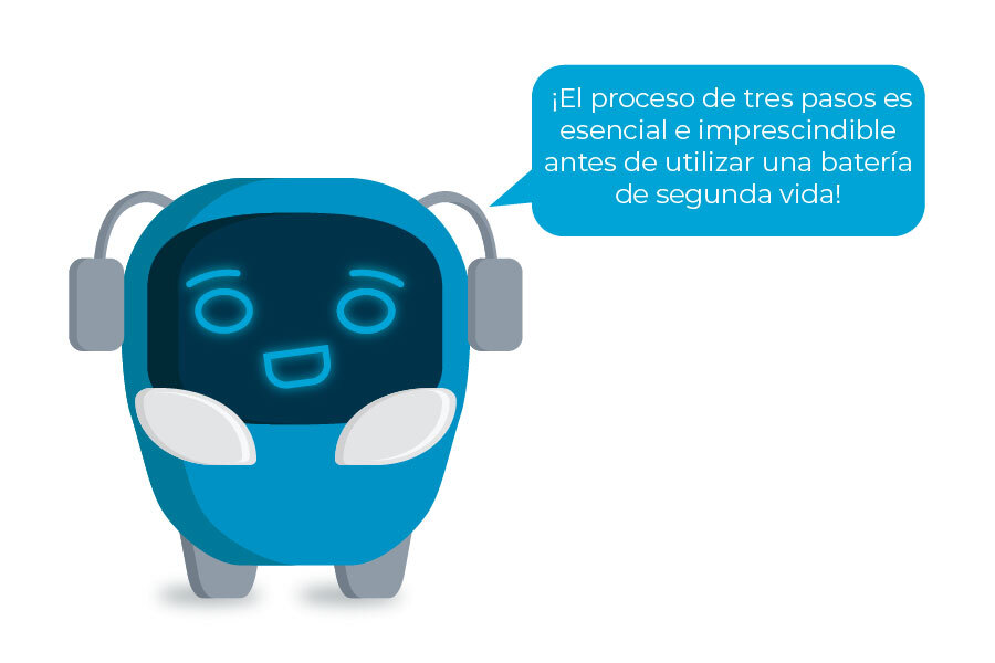 Mascota del curso con el diálogo: "¡El proceso de tres pasos es esencial e imprescindible antes de utilizar una batería de segunda vida!"