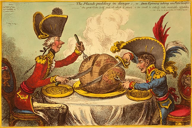 Cartoon from 1805 by James Gilray showing William Pitt the Younger and Napoloeon Bonaparte carving up the world between them.