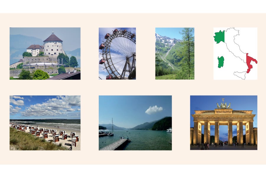 A set of photographs showing: the Kufstein Fortress in Tyrol (Austria), the Ferris wheel in Vienna, a mountain path, a map of Italy, a beach on the Ostsee (Baltic Sea), the edge of the Wolfgangsee, and the Brandengurg Gate in Berlin.