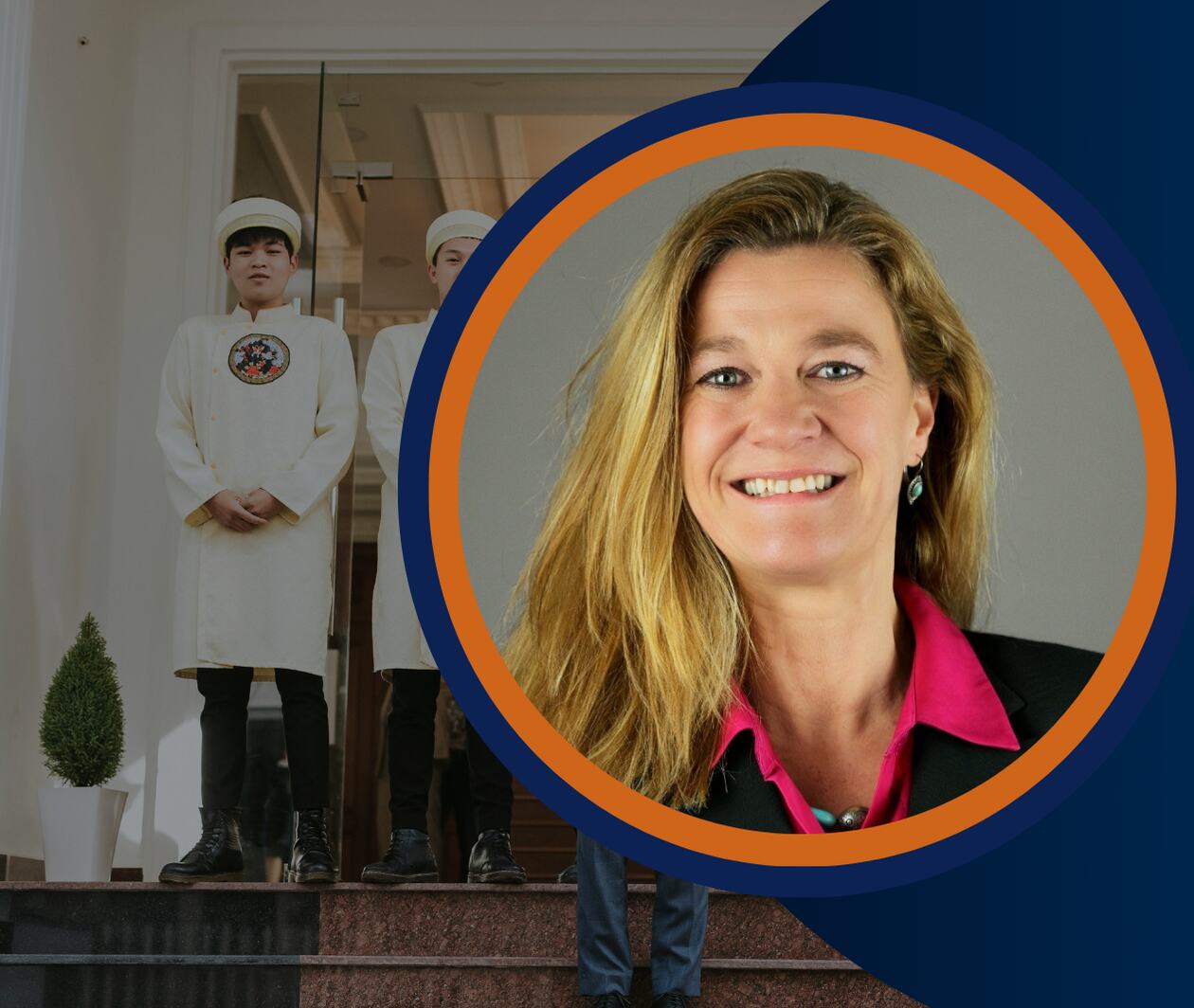 A smiling woman with long blonde hair in a black blazer and pink blouse, framed in a circular border. Behind her, two uniformed doormen stand at the entrance of a white-columned building, adding a formal and professional hospitality setting.
