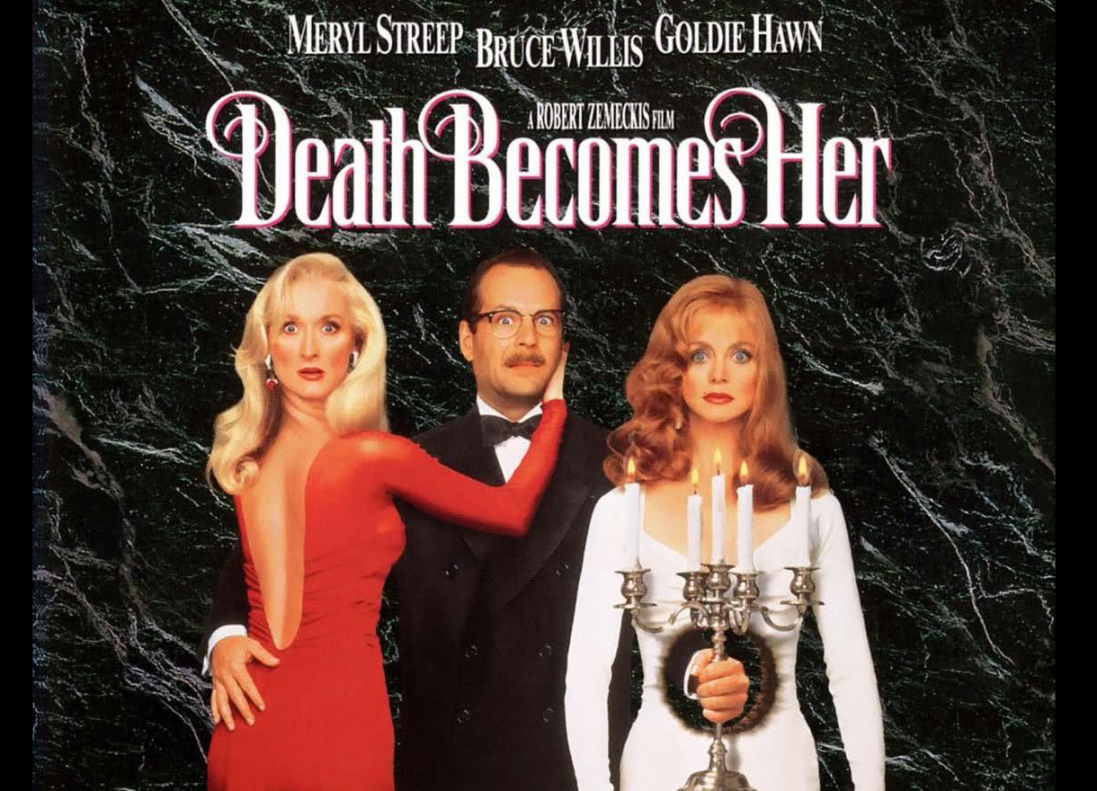 1992's Death Becomes Her starring Meryl Streep and Goldie Hawn