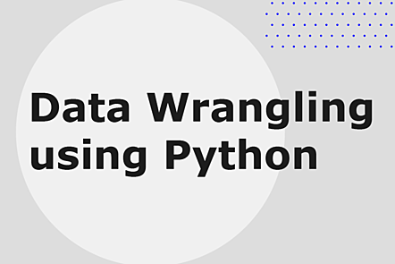Data Analytics Using Python: Data Wrangling and Ingestion - FutureLearn