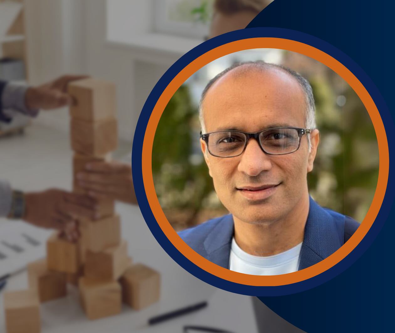 A professional setting with two individuals stacking wooden blocks, symbolizing strategy and teamwork. A circular overlay features a bald man in glasses and a blue blazer against a blurred outdoor background.