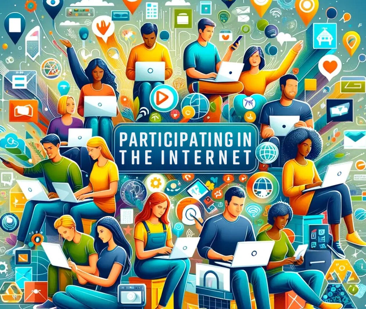 Digital graphic showing people on computers surrounded by internet-related things. In the center is the text "Participating in the Internet."