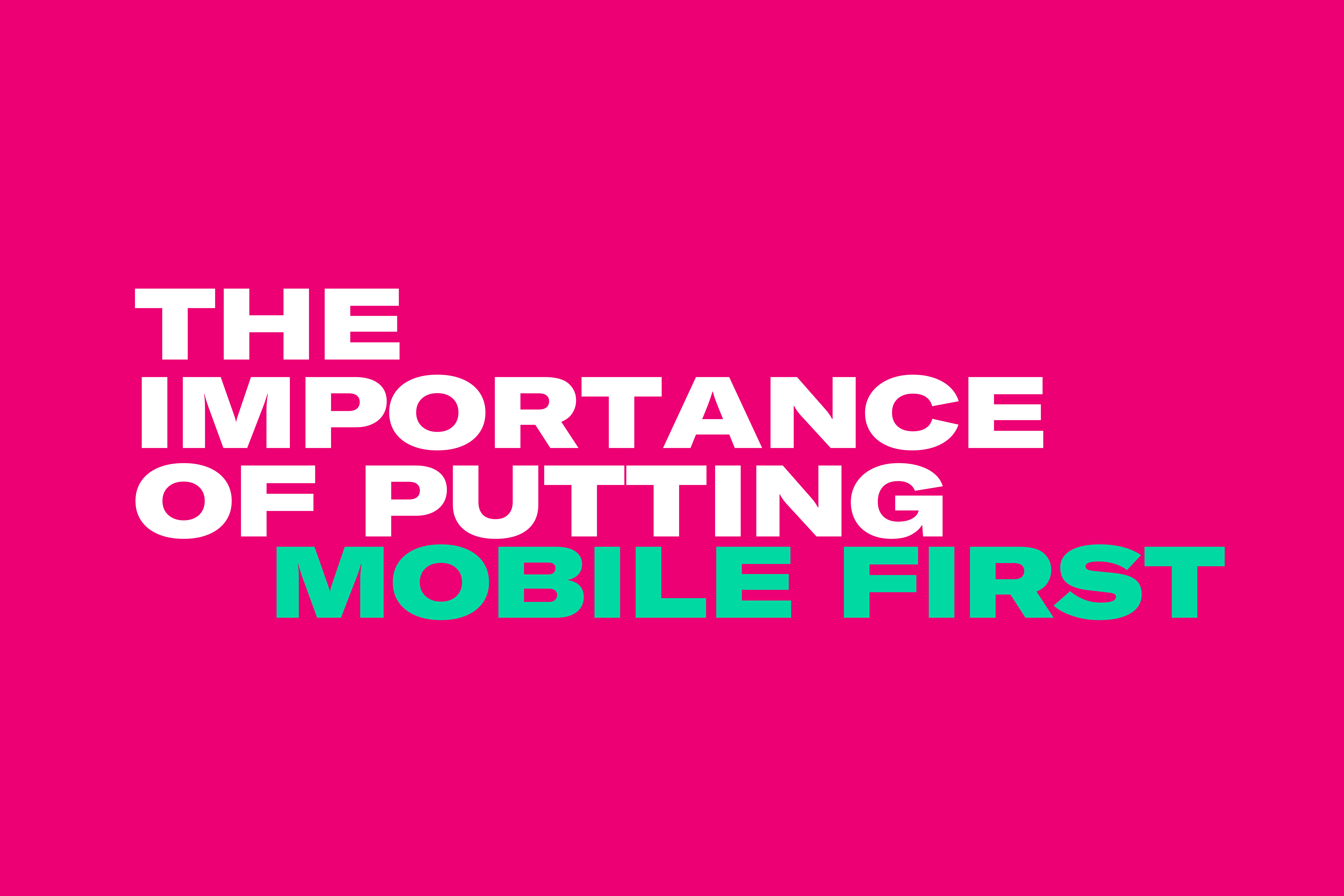 The Importance of Putting Mobile First Header