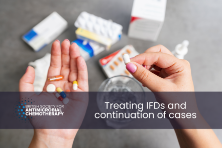 A person holding a selection of pills with pill packets in the background. Title text reads 'Treating IFDs and continuation of cases'. 